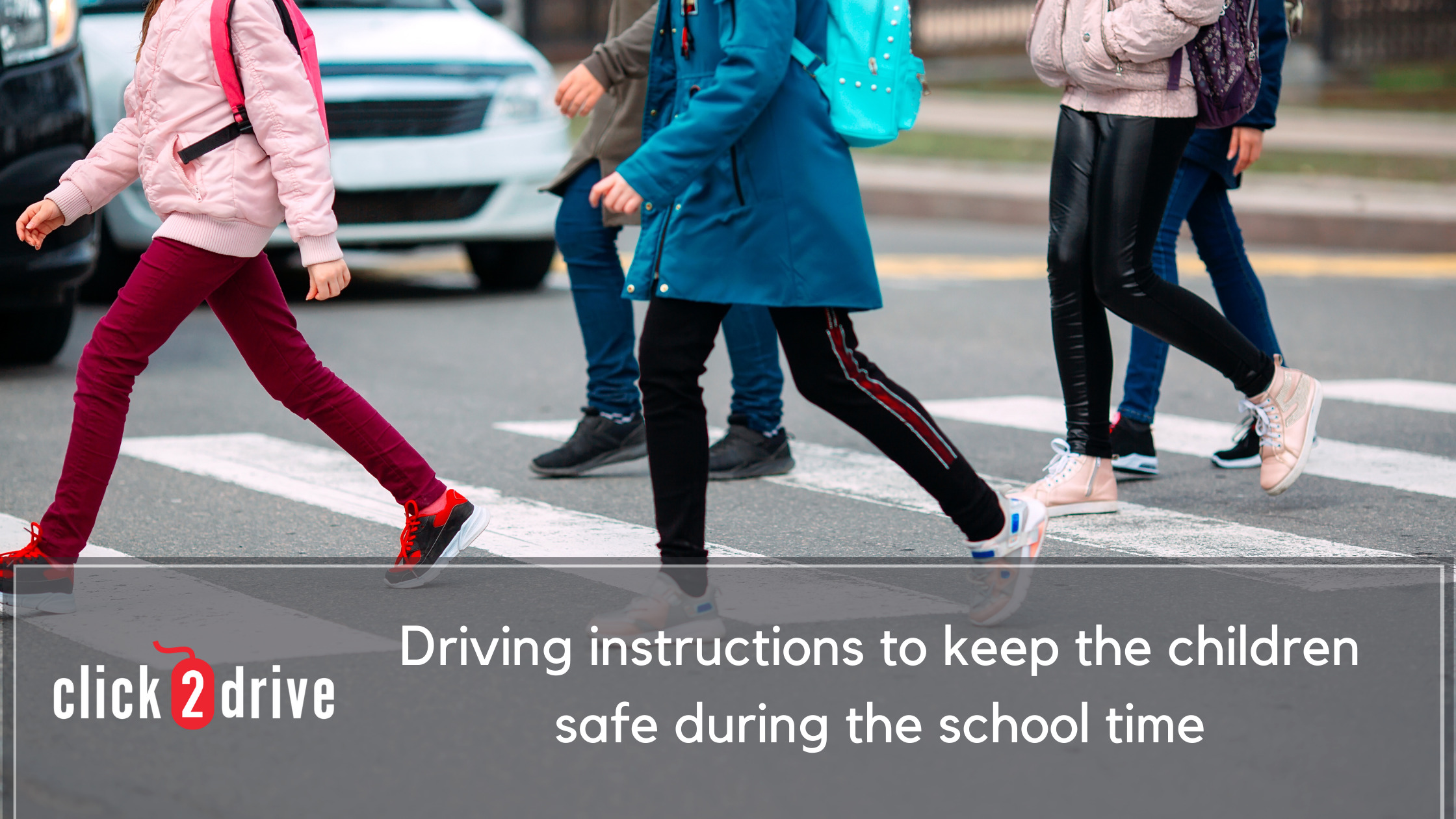 Driving instructions to keep the children safe during the school time