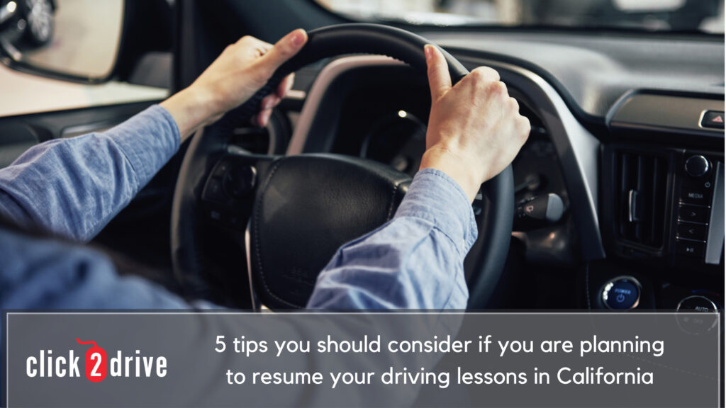 5 tips you should consider if you are planning to resume your driving lessons in California