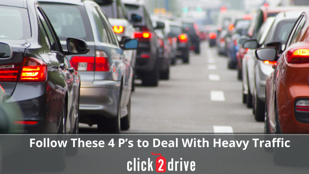 Follow These 4 P to Deal With Heavy Traffic