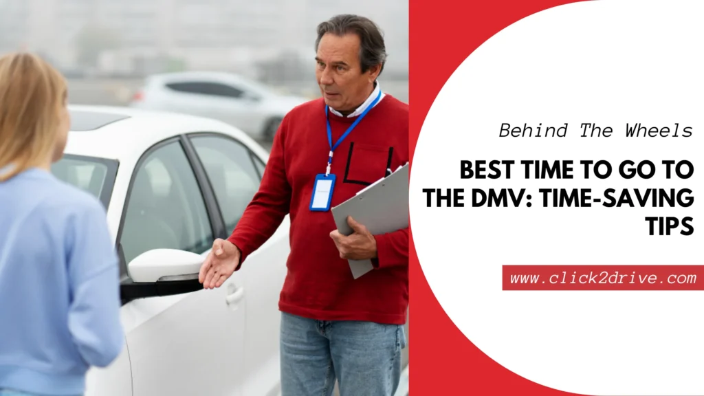 Best Time to Go to the DMV - Time-Saving Tips